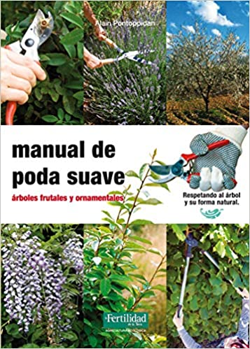 Manual de poda suave: árboles frutales y ornamentales